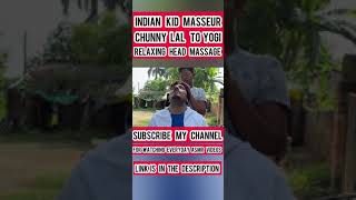 ASMR HEAD MASSAGE BY INDIAN KID MASSEUR