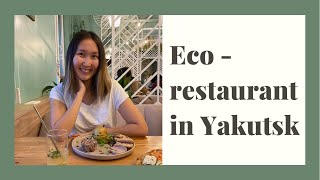 Eco-restaurant in Yakutsk 🪴