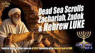 The Dead Sea Scrolls & the Hebrew Luke