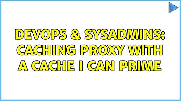DevOps & SysAdmins: Caching proxy with a cache I can prime