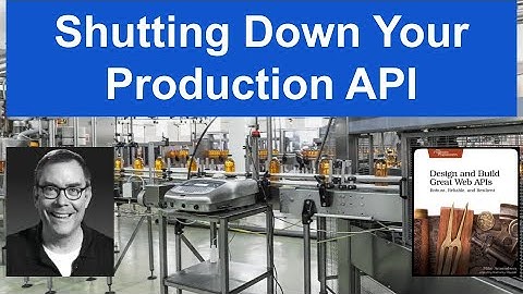 Shutting Down Your Production API