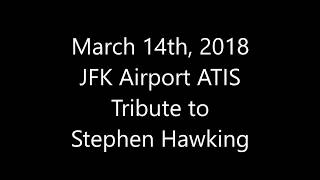 New York Jfk Airport Atis Tribute To Stephen Hawking