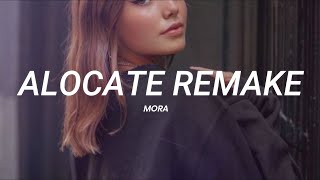 Mora- Alócate Remake || LETRA