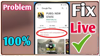 PUBG New State Your Device isn't Compatible With This Version 2022 | pubg new state not installed screenshot 5