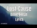 Lost Cause - Billie Eilish / / Lyrics