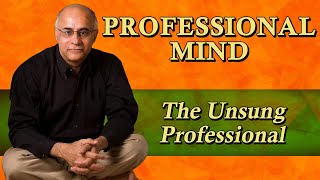 Subroto Bagchi: The Professional | The Unsung Professional - Unit 1