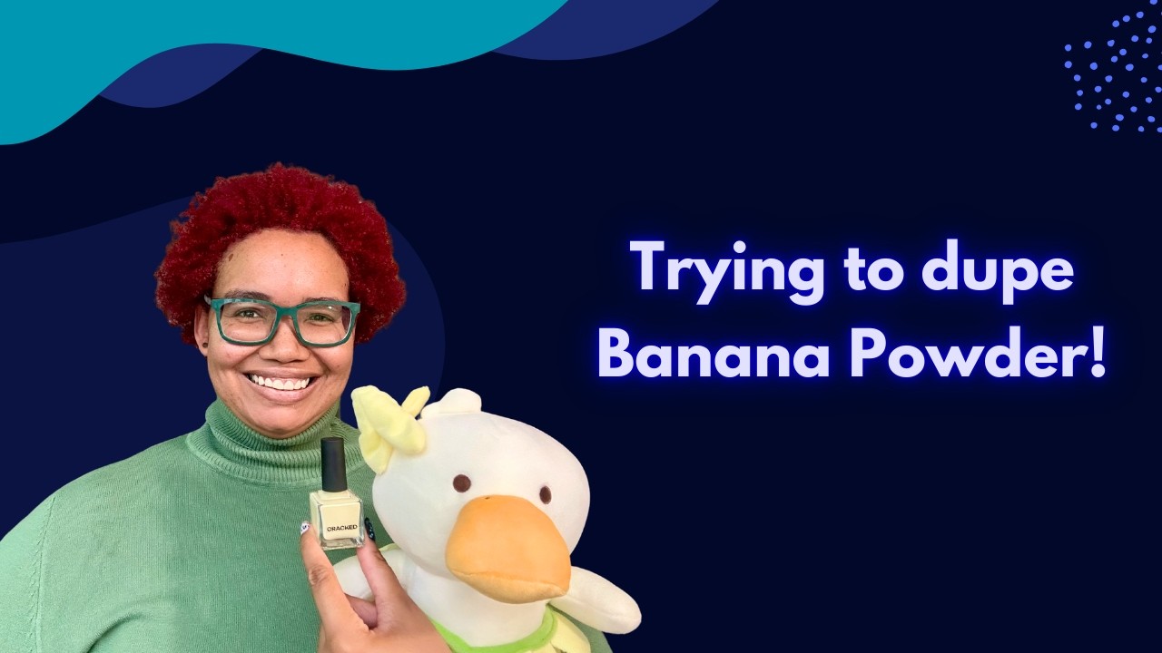 Did I Nail It? Cracked Polish: Banana Powder