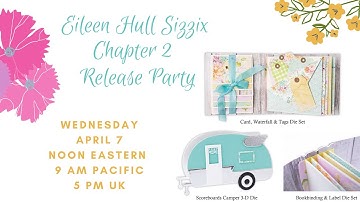 Eileen Hull Sizzix Chapter 2 Release Party!