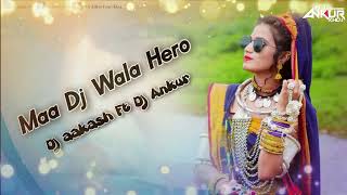 Download Lagu Ma Dj Wala Hero ( Dj Aakash Ft Dj Ankur ) MP3 Download Lagu Ma Dj Wala Hero ( Dj Aakash Ft Dj Ankur ) MP3