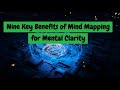 Nine Key Benefits of Mind Mapping for Mental Clarity | Mind Mapping