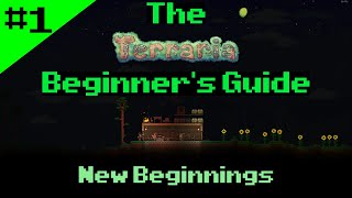 How to get started in Terraria! - The Terraria Beginner's Guide: Episode 1