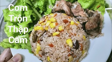 Cách nấu Cơm Trộn Bằng Nồi Cơm Điện - Cơm Trộn Thập Cẩm nhanh gọn lẹ thơm ngon.