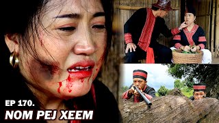 NOM PEJ XEEM EP170 (Hmong New Movie)