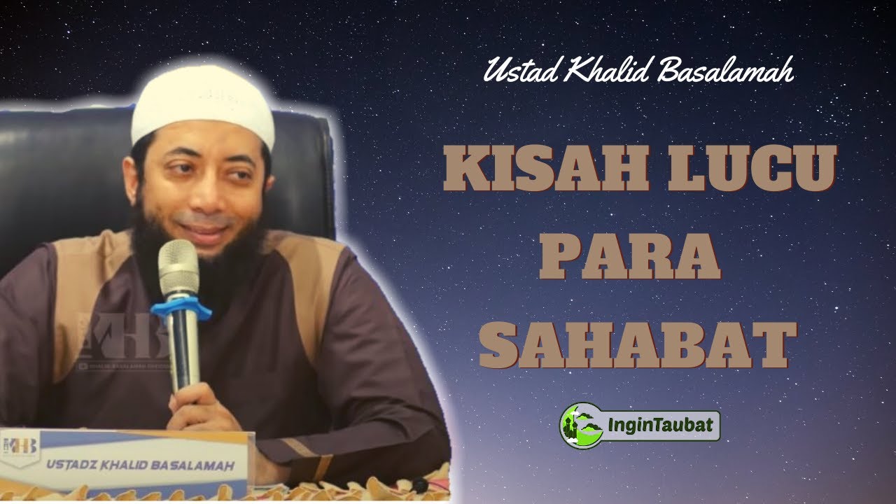 KISAH LUCU PARA SAHABAT DI KALA PERANG - USTADZ KHALID BASALAMAH