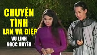 Chuyện tình LAN và ĐIỆP - Vũ Linh ft. Ngọc Huyền | Official Music Video