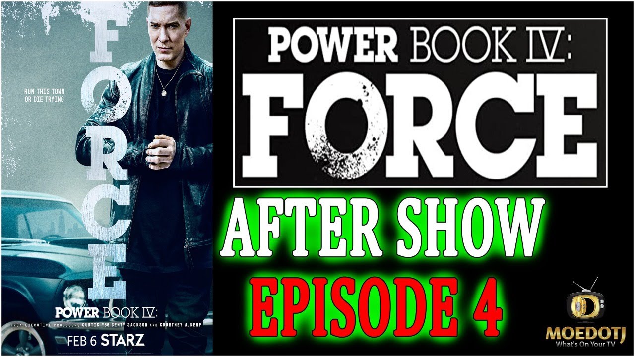POWER BOOK IV: FORCE | EPISODE 4 LIVE AFTER SHOW DISCUSSION W