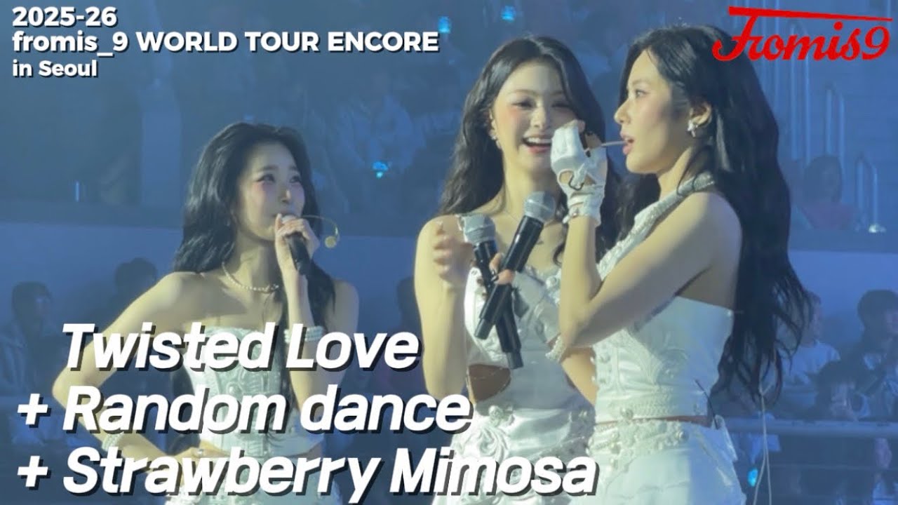 [프로미스나인 콘서트]Twisted Love+Random dance+Strawberry Mimosa / fromis_9 WORLD TOUR ENCORE in Seoul/260130