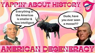 Thomas Jefferson & His Moose (American Degeneracy)