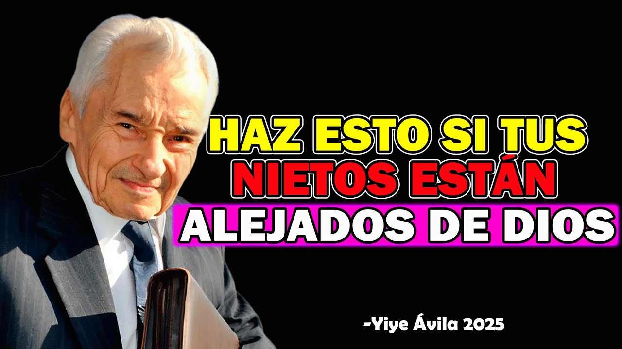 YIYE ÁVILA ADVIRTIÓ: HAZ ESTOS 3 SECRETOS ESPIRITUALES PARA SALVAR A TUS HIJOS Y NIETOS - Yiye Ávila