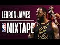 Lebron james ultimate mixtape  20172018