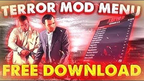GTA 5 MOD MENU TERROR MOD MENU DOWNLOAD FREE + TUTORIAL UNDETECTED