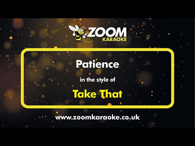 Take That - Patience - Karaoke Version from Zoom Karaoke class=
