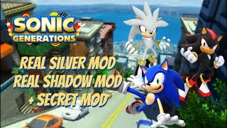 Sonic Generations Real silver, real shadow and secret mod - Mod Mondays #1 