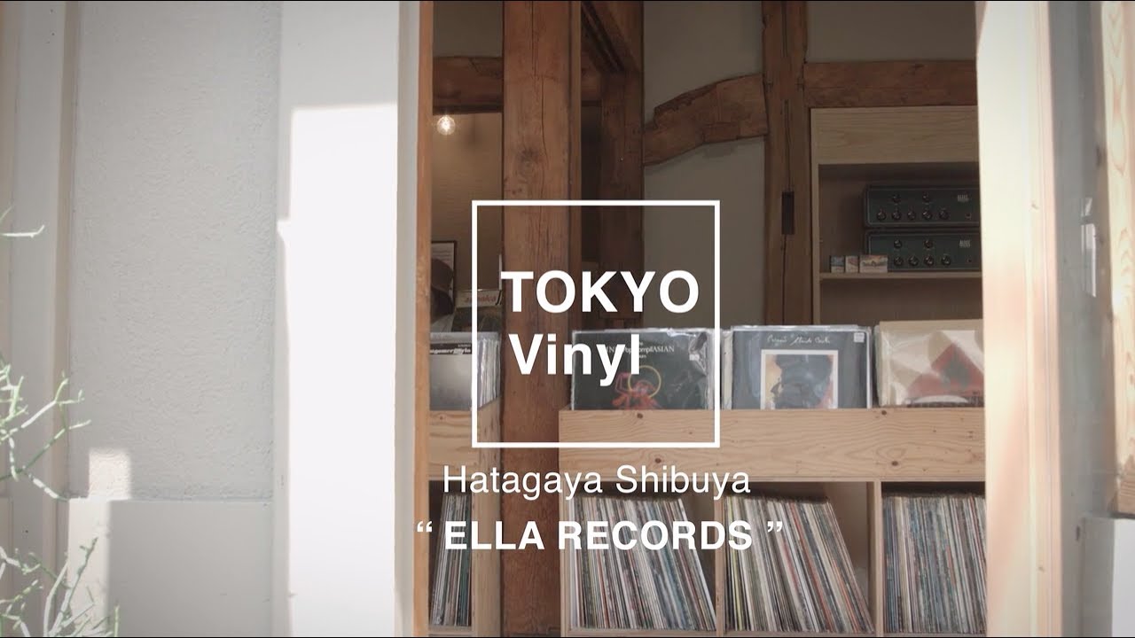 TOKYO VINYL #9 ELLA RECORDS in Shibuya - YouTube