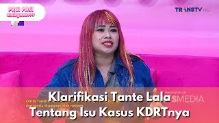 Klarifikasi Tante Lala Tentang Isu Kasus KDRTnya - PAGI PAGI AMBYAR (27/2/25) P3