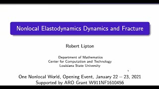 Nonlocal Elastodynamics and Fracture, by Prof. Robert Lipton Details
