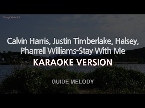 Calvin Harris Justin Timberlake Halsey Pharrell Williams Stay With Me Melody Karaoke Version