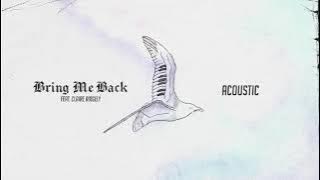 Miles Away - Bring Me Back (feat. Claire Ridgely) [Acoustic]