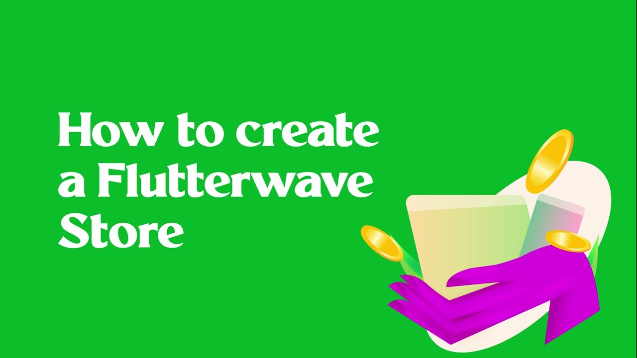 How To Create A Flutterwave Store & Add Products To Your Store
