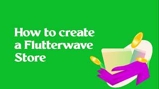 How To Create A Flutterwave Store & Add Products To Your Store