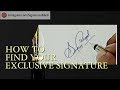 How to find your exclusive signature
