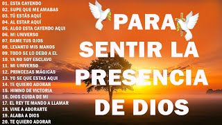 MUSICA CRISTIANA 2025 PARA SENTIR LA PRESENCIA DE DIOS - PODEROSAS ALABANZAS DE ADORACION MIX