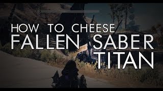 Destiny - Fallen SABER Warsat on Titan - Cheese Glitch Method After April Update / Patch / Fix