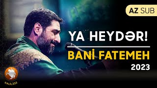 Ya Heyder | Bani Fatemeh | 2023 Resimi