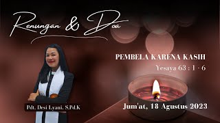 Yesaya 63:1-6  | Pembela Karena Kasih | Renungan & Doa Nas GKE