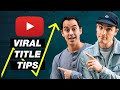 How to TITLE Your YouTube Videos to Get More Views — 7 Tips