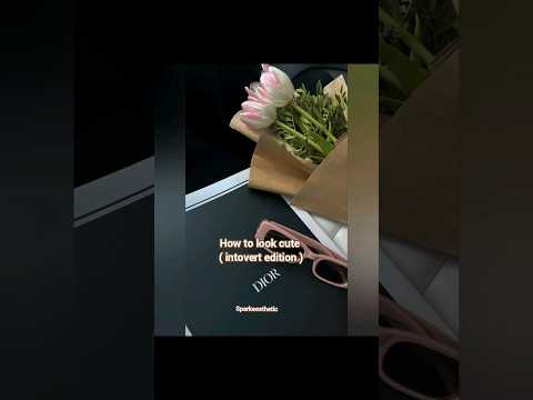 How To Look Cute Introvert Edition Glowup Cute Youtubeshort Shorts