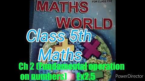 Class 5th Ch 2 Fundamental operation on numbers Ex 2.5 CBSE/ PSEB /NCERT BOARD