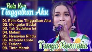 Tasya Rosmala -Rela Kau Tinggalkan Aku,Mengejar Badai,Tak Sedalam Ini full album Virall tiktok