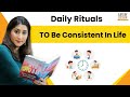 Follow these daily rituals to be consistent in life puja puneet 