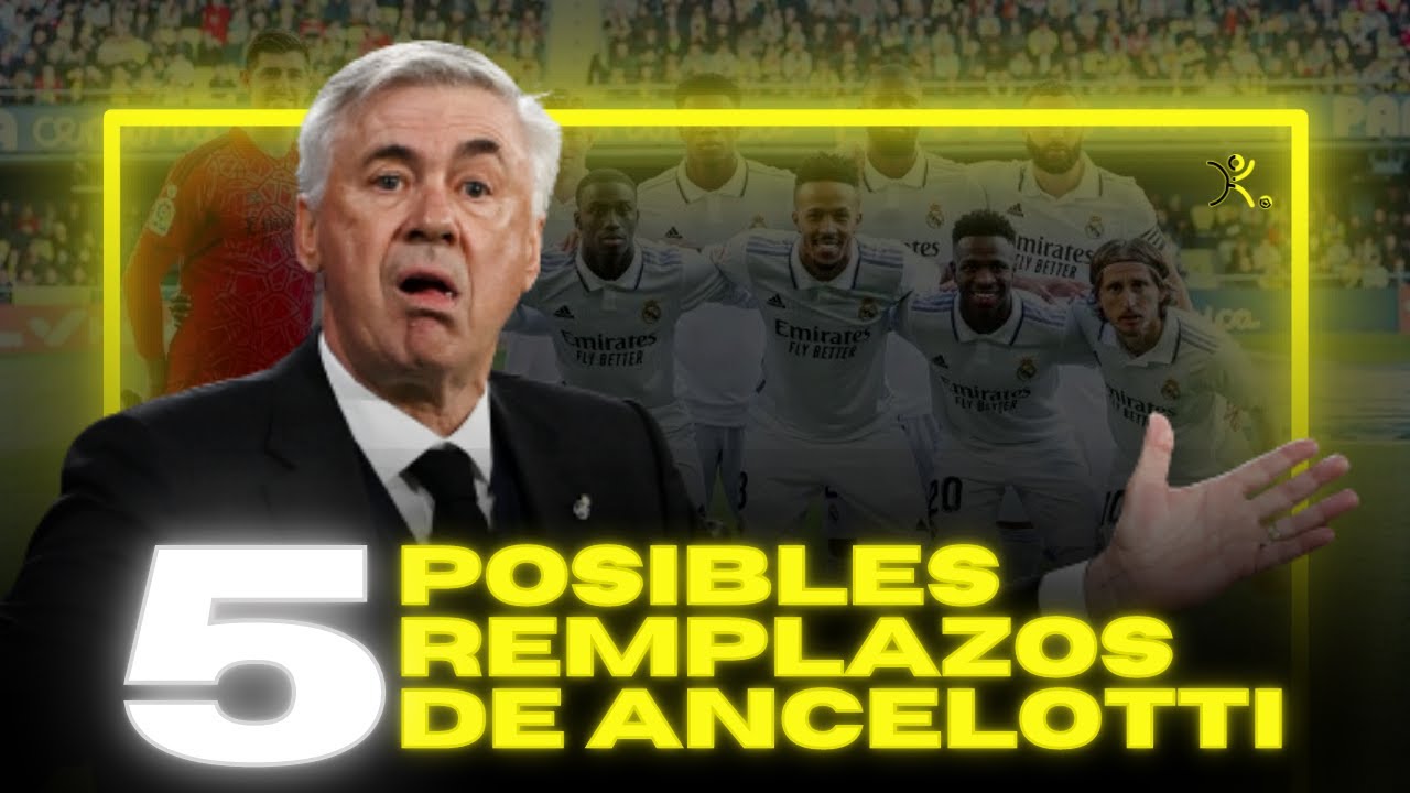 LOS 5 POSIBLES REEMPLAZOS DE ANCELOTTI 🔥 #nacionfut - YouTube