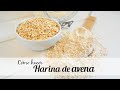 Básico: Cómo hacer HARINA DE AVENA fácil y rápido | Auxy Ordónez