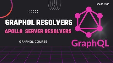 GraphQL Resolvers | Apollo Server Resolvers | Tutorial # 6