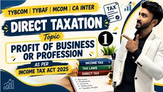 Full #1 |TYBCOM |TYBAF|MCOM |CA INTER |Income from Business & Profession | Direct tax || 2026-27 | News