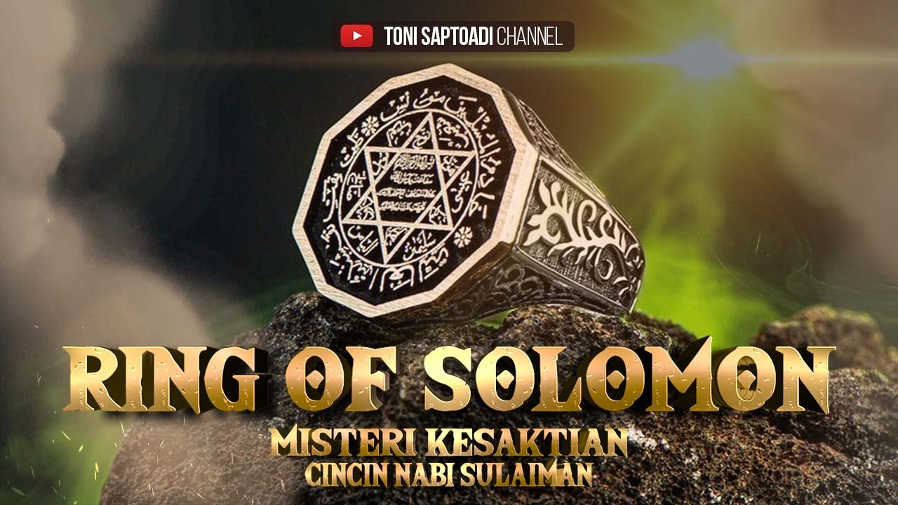 MENGEJUTKAN! INILAH KISAH DIBALIK KESAKTIAN CINCIN NABI SULAIMAN