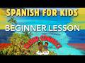 Spanish for Kids | Complete Beginner Lesson | ABCs, Numbers, Colors &amp; Basic Phrases
